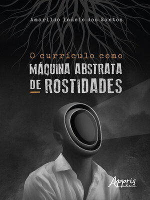 cover image of O CURRÍCULO COMO MÁQUINA ABSTRATA DE ROSTIDADES